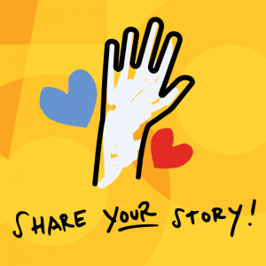 drawing of a hand with hearts and the words "Share Your Story"